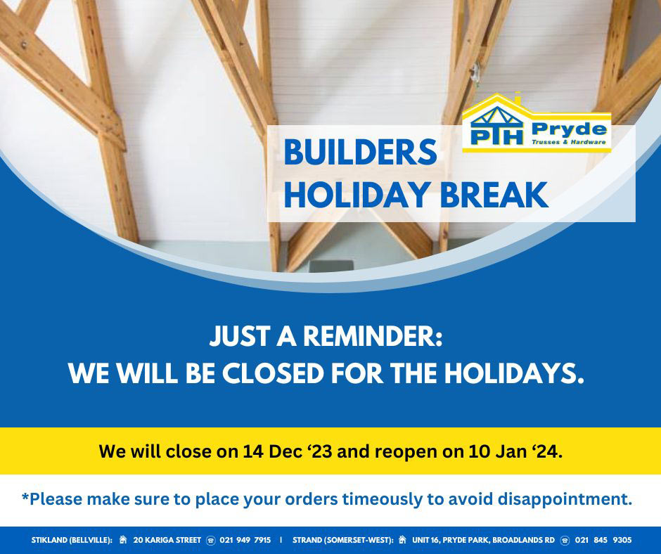Pryde Trusses and Hardware closing dates for builders holiday
